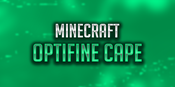 Minecraft: Optifine Cape